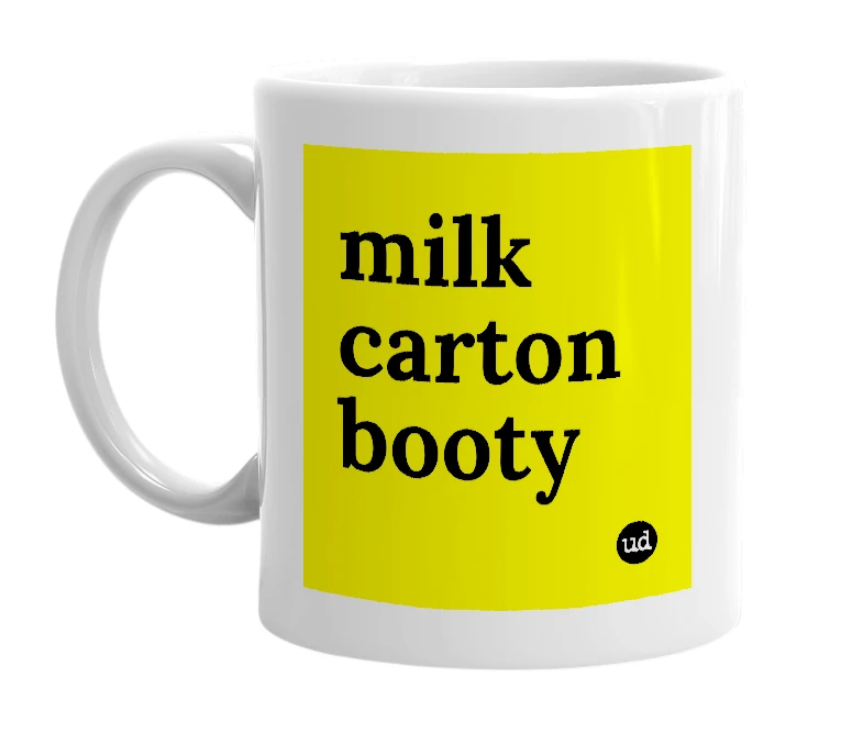 White mug with 'milk carton booty' in bold black letters