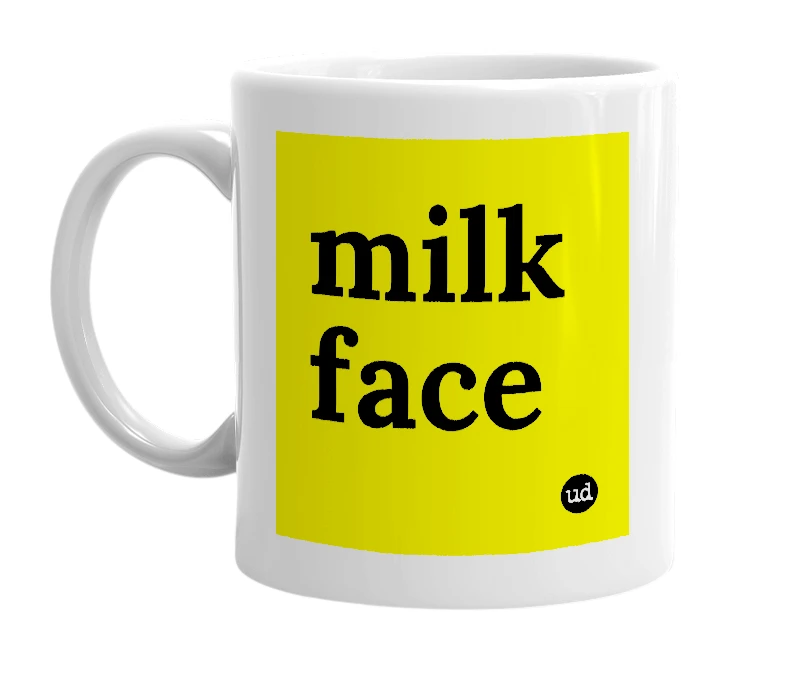 White mug with 'milk face' in bold black letters