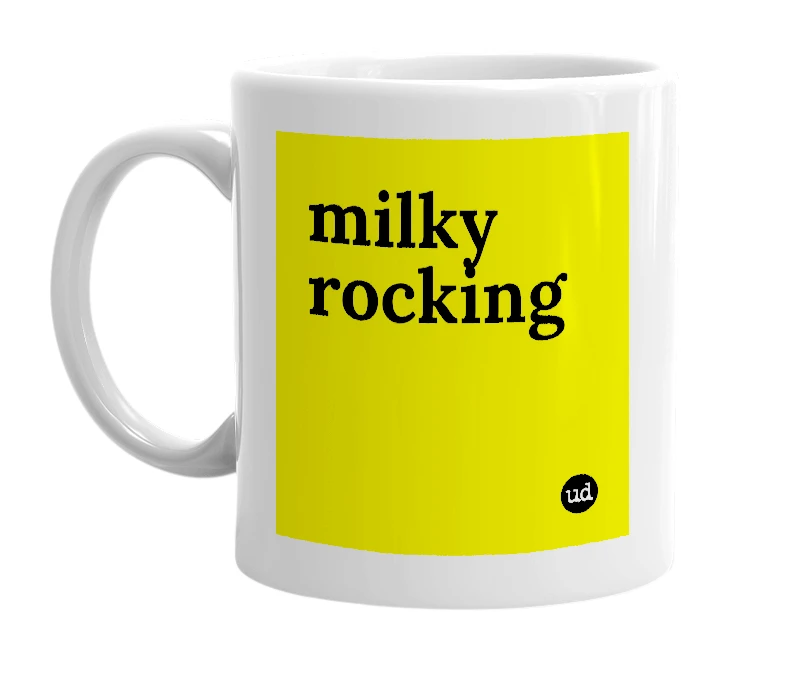 White mug with 'milky rocking' in bold black letters