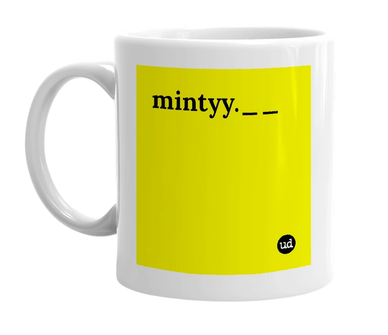 White mug with 'mintyy.__' in bold black letters