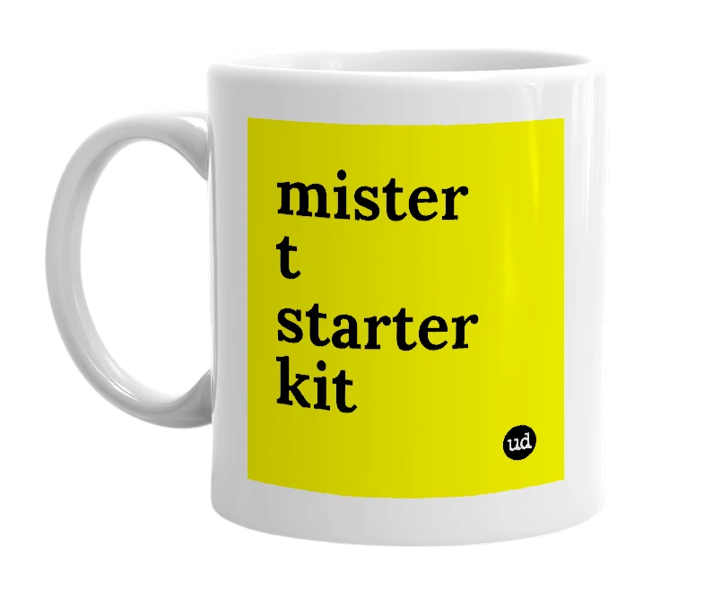 White mug with 'mister t starter kit' in bold black letters