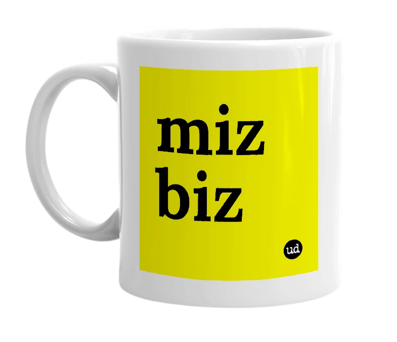 White mug with 'miz biz' in bold black letters