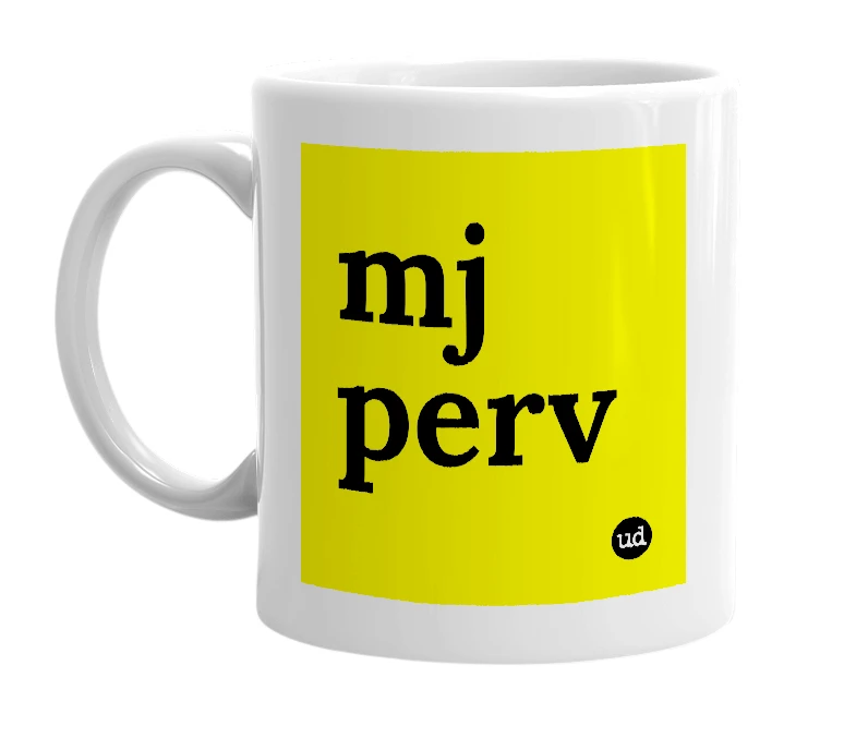 White mug with 'mj perv' in bold black letters