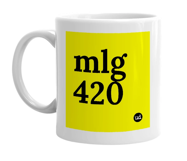 White mug with 'mlg 420' in bold black letters