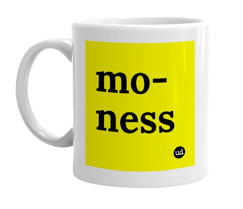 White mug with 'mo-ness' in bold black letters