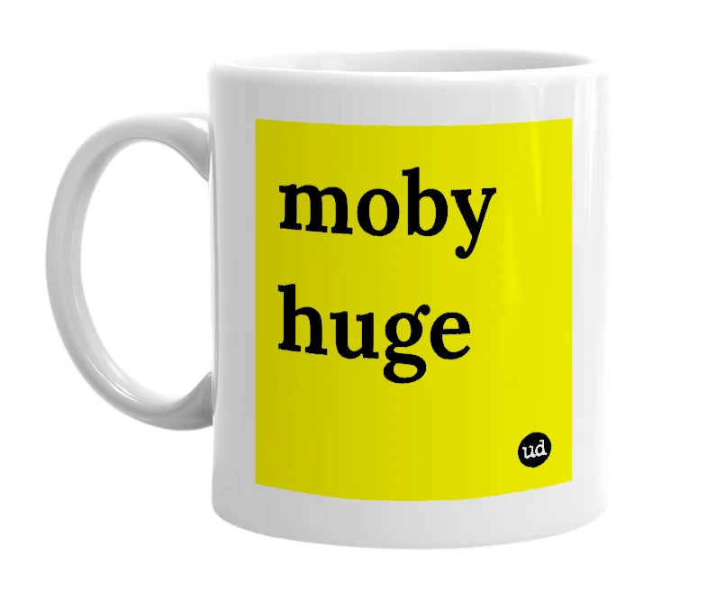  Moby Huge