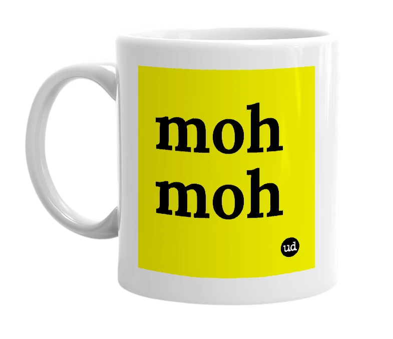 White mug with 'moh moh' in bold black letters