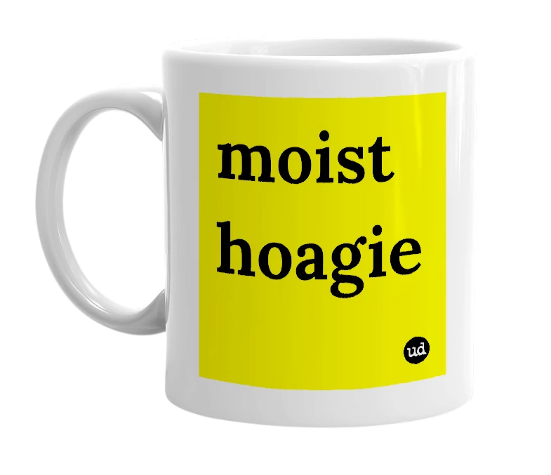 White mug with 'moist hoagie' in bold black letters