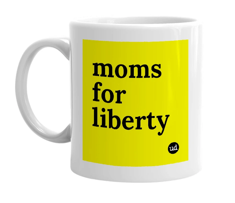 White mug with 'moms for liberty' in bold black letters