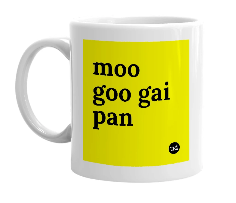 White mug with 'moo goo gai pan' in bold black letters