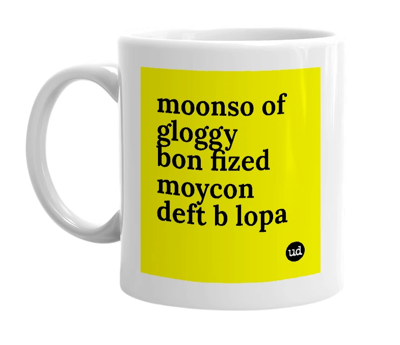 White mug with 'moonso of gloggy bon fized moycon deft b lopa' in bold black letters