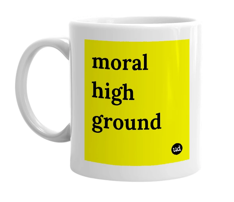 White mug with 'moral high ground' in bold black letters