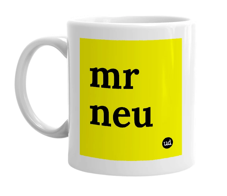 White mug with 'mr neu' in bold black letters