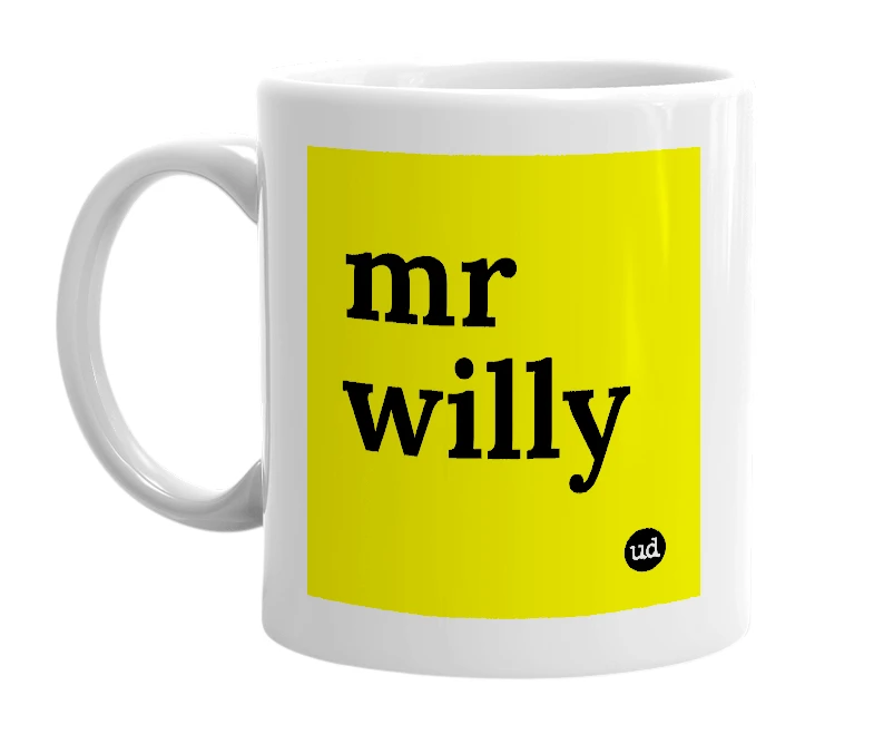 White mug with 'mr willy' in bold black letters