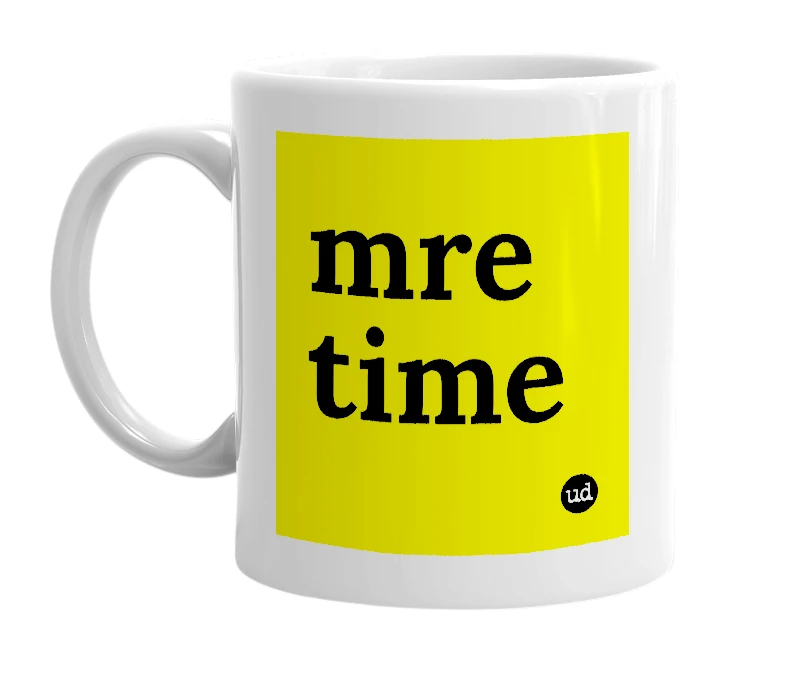 White mug with 'mre time' in bold black letters