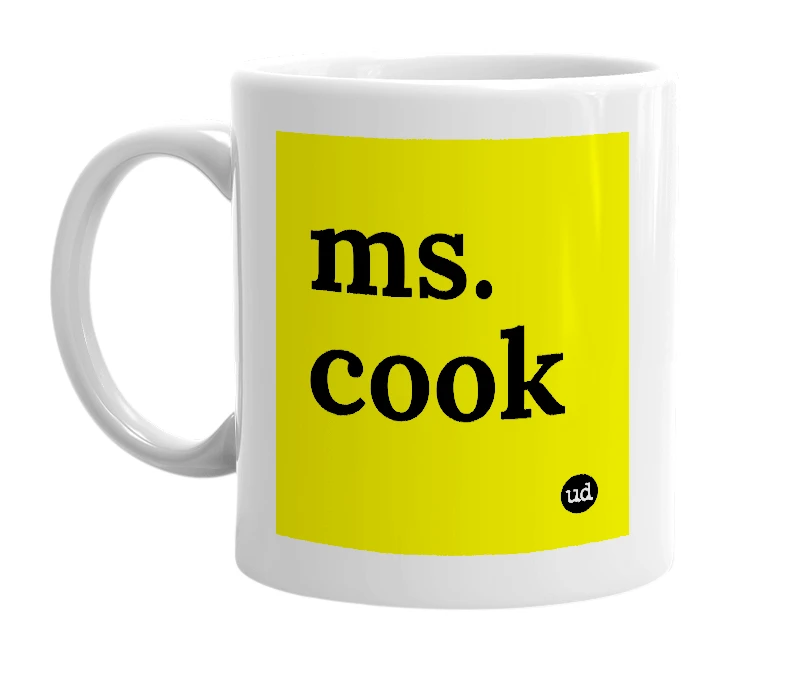 White mug with 'ms. cook' in bold black letters