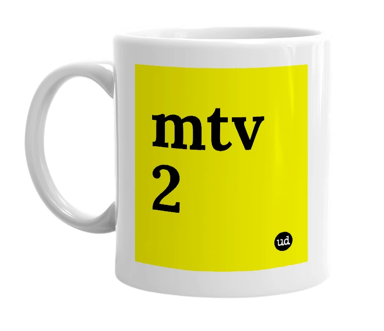 White mug with 'mtv 2' in bold black letters