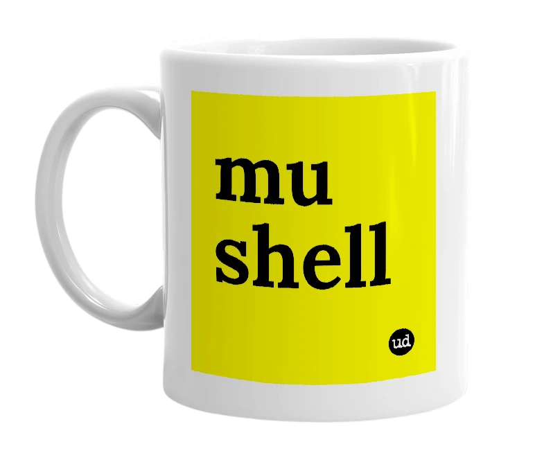 White mug with 'mu shell' in bold black letters