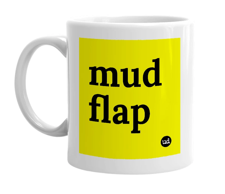 White mug with 'mud flap' in bold black letters