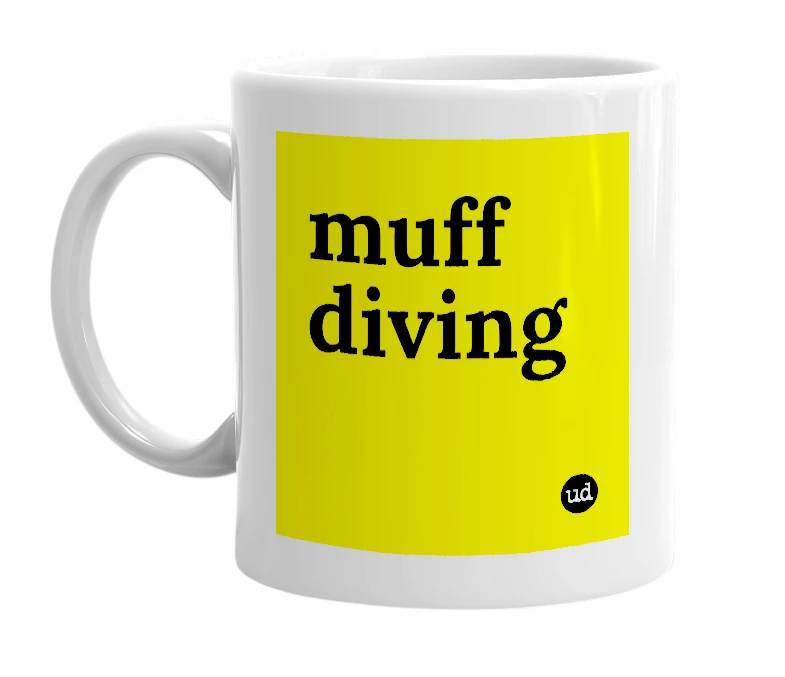 White mug with 'muff diving' in bold black letters