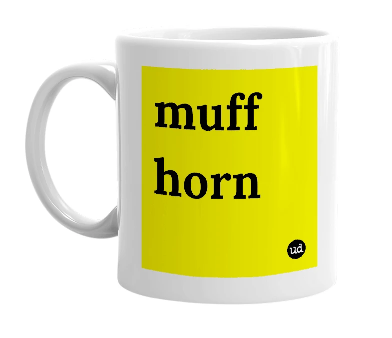White mug with 'muff horn' in bold black letters