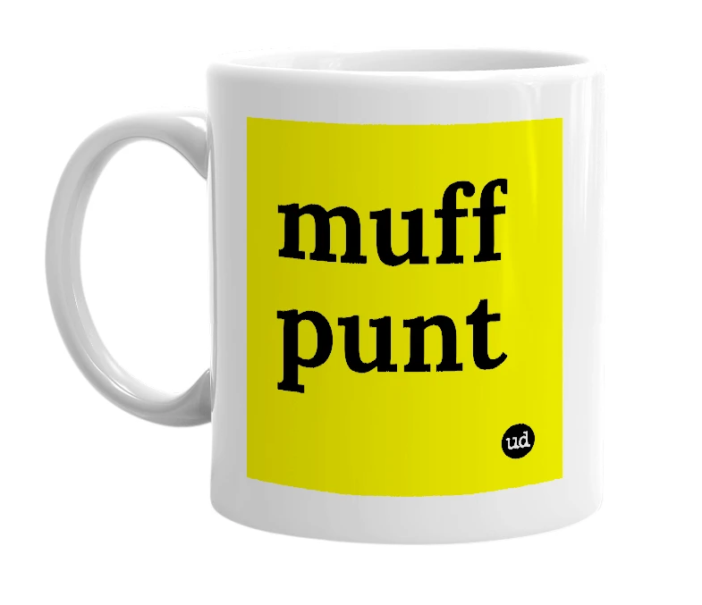 White mug with 'muff punt' in bold black letters