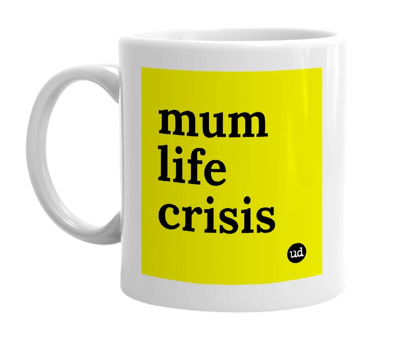 White mug with 'mum life crisis' in bold black letters