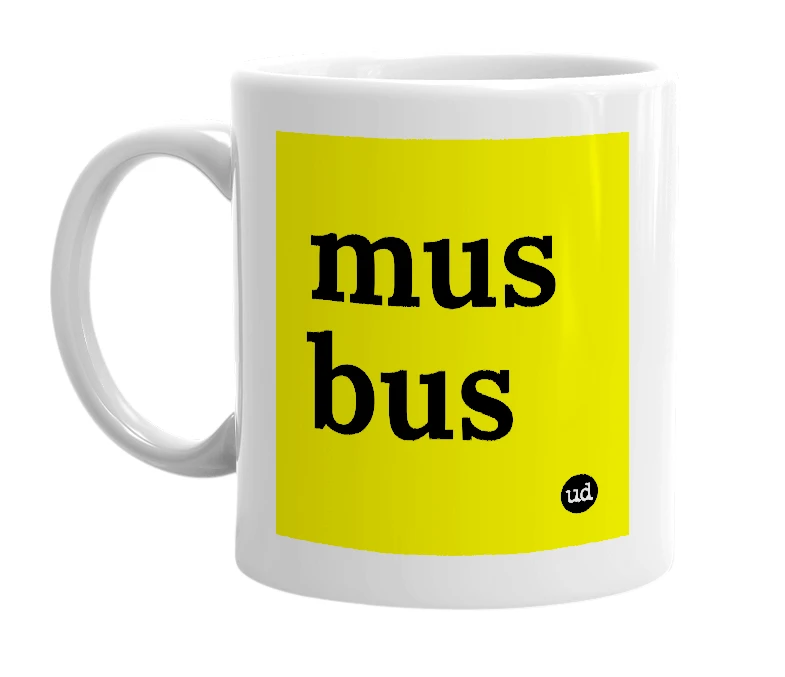 White mug with 'mus bus' in bold black letters