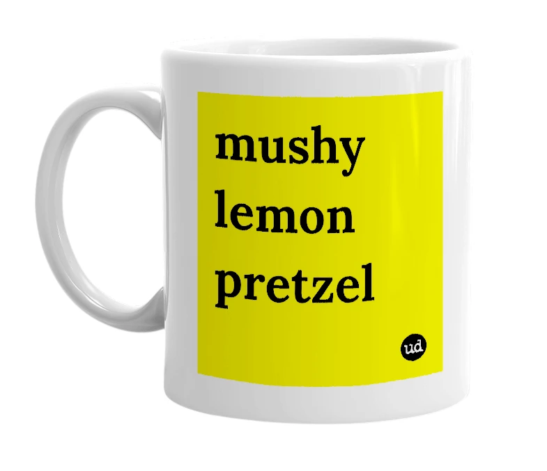 White mug with 'mushy lemon pretzel' in bold black letters