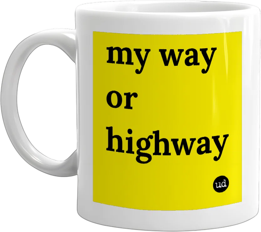 my way or highway front