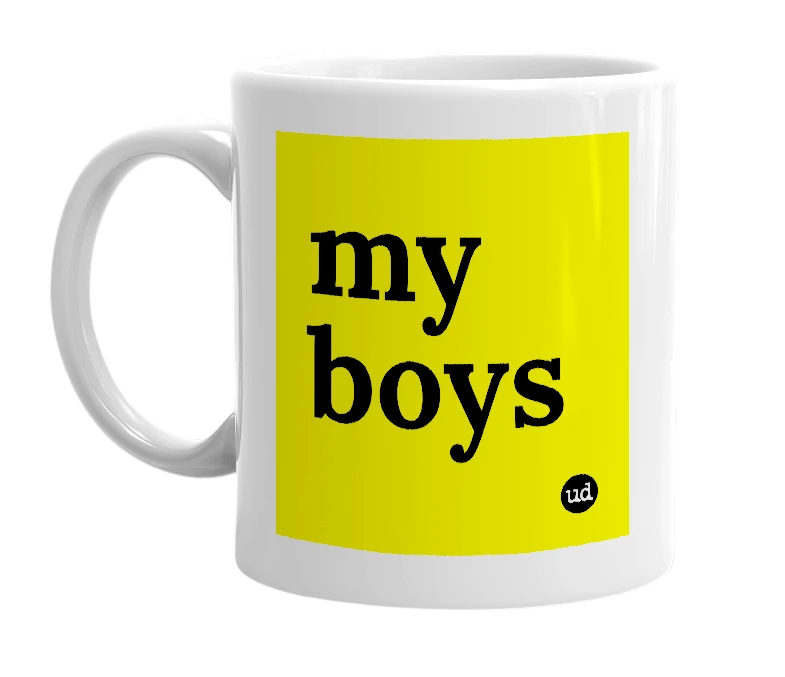 White mug with 'my boys' in bold black letters