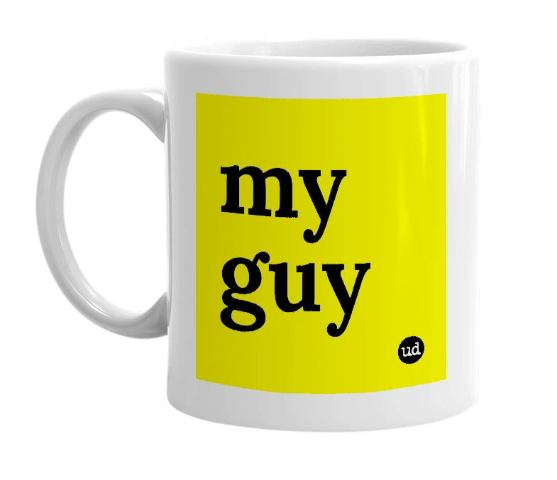 White mug with 'my guy' in bold black letters