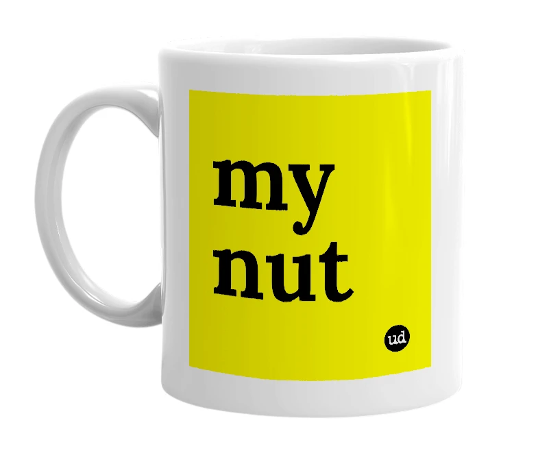 White mug with 'my nut' in bold black letters