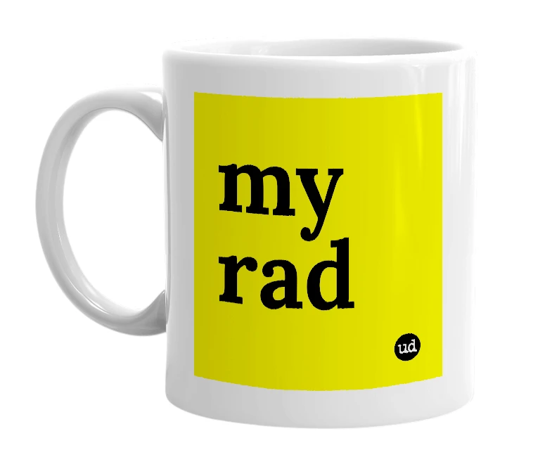 White mug with 'my rad' in bold black letters