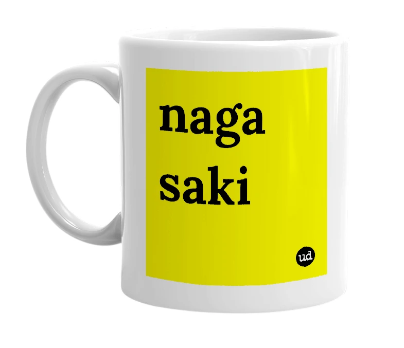 White mug with 'naga saki' in bold black letters