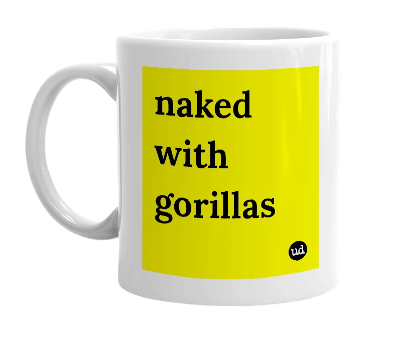 White mug with 'naked with gorillas' in bold black letters