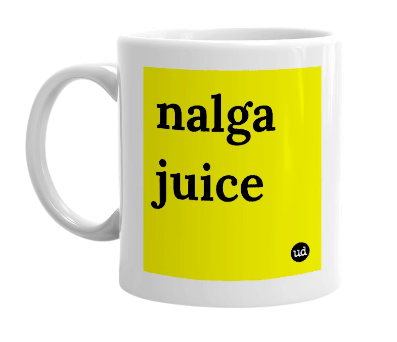 White mug with 'nalga juice' in bold black letters
