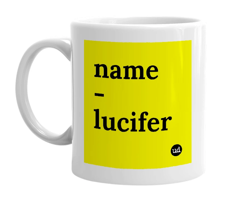 White mug with 'name - lucifer' in bold black letters