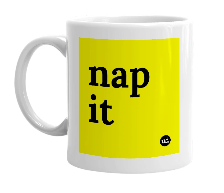 White mug with 'nap it' in bold black letters