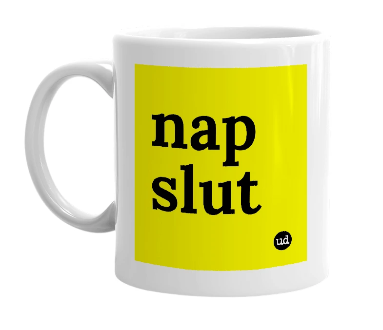 White mug with 'nap slut' in bold black letters