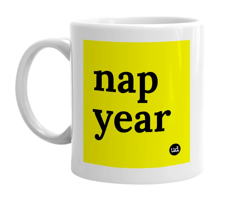 White mug with 'nap year' in bold black letters