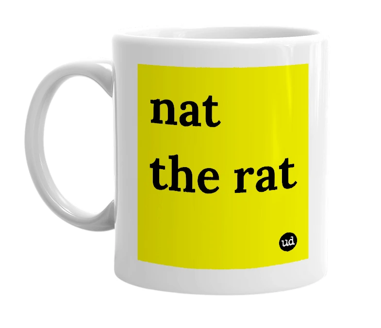 White mug with 'nat the rat' in bold black letters