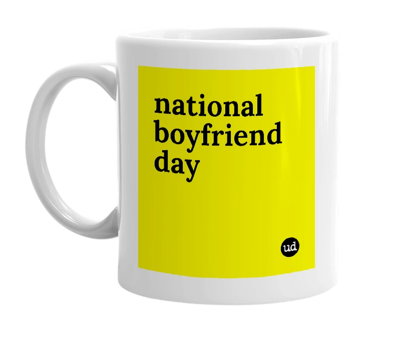 White mug with 'national boyfriend day' in bold black letters