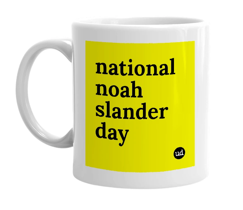 White mug with 'national noah slander day' in bold black letters