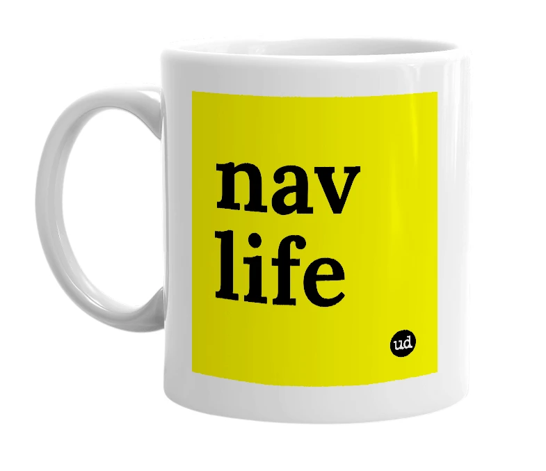 White mug with 'nav life' in bold black letters