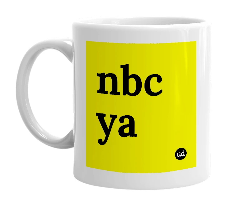 White mug with 'nbc ya' in bold black letters