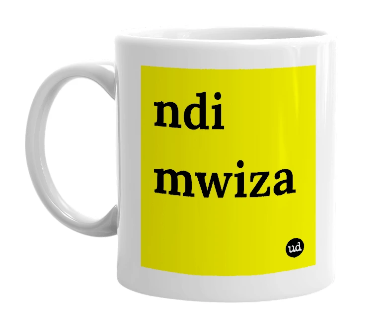 White mug with 'ndi mwiza' in bold black letters