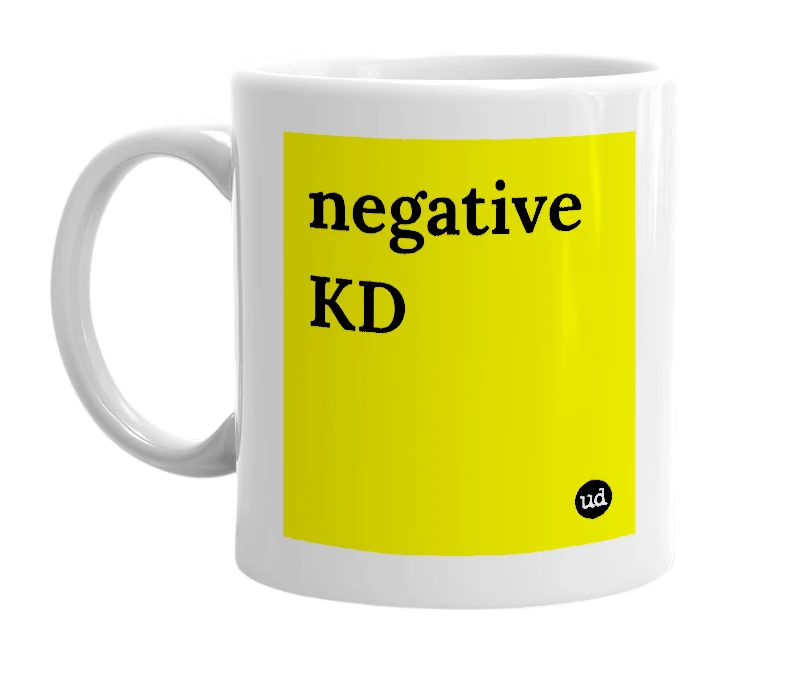 White mug with 'negative KD' in bold black letters