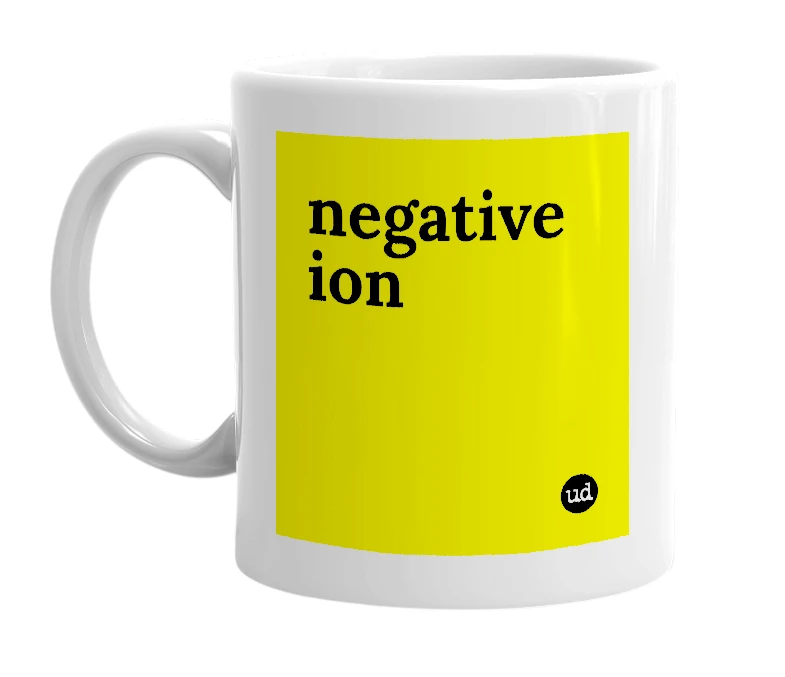 White mug with 'negative ion' in bold black letters