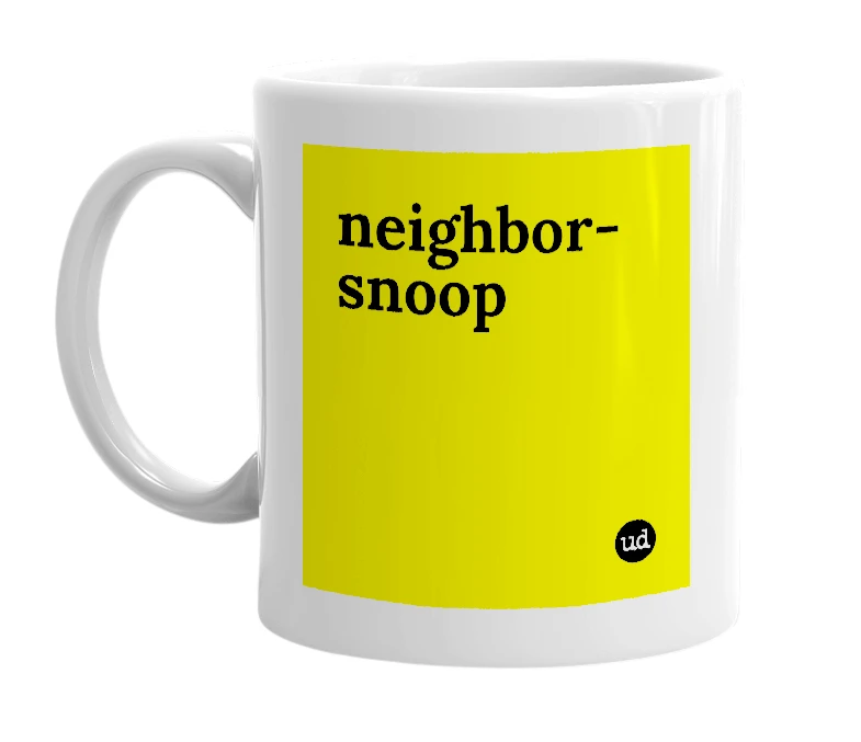 White mug with 'neighbor-snoop' in bold black letters